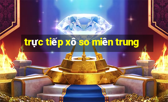 trực tiếp xô so miên trung