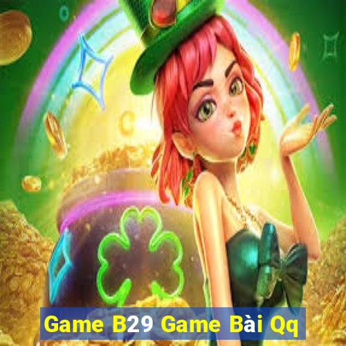 Game B29 Game Bài Qq