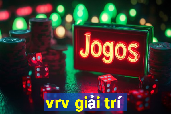 vrv giải trí