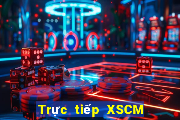 Trực tiếp XSCM ngày 7