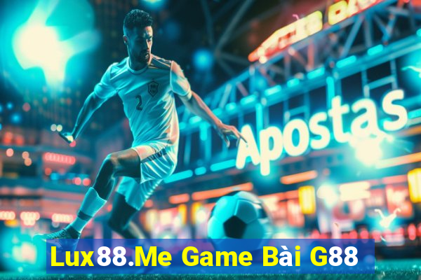 Lux88.Me Game Bài G88