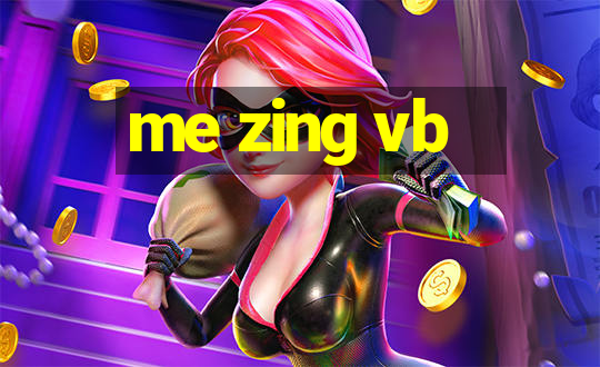 me zing vb