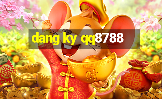 dang ky qq8788