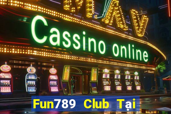 Fun789 Club Tại Game Bài B52