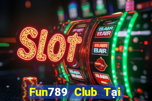 Fun789 Club Tại Game Bài B52