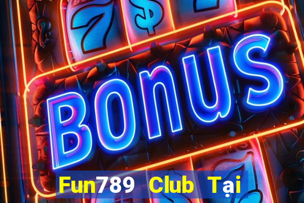 Fun789 Club Tại Game Bài B52