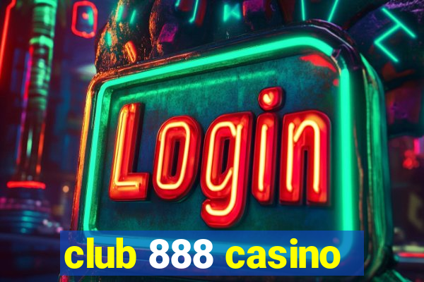 club 888 casino