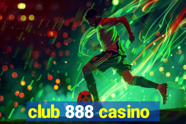 club 888 casino