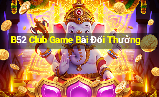 B52 Club Game Bài Đổi Thưởng