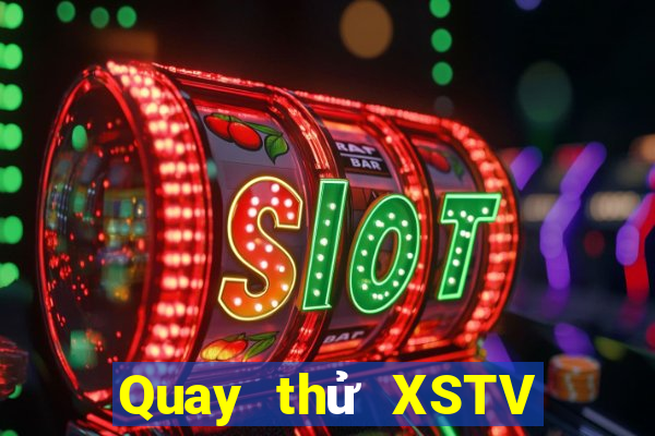 Quay thử XSTV ngày 28