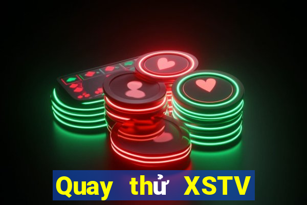 Quay thử XSTV ngày 28