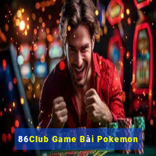 86Club Game Bài Pokemon