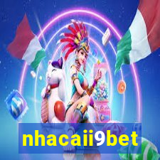 nhacaii9bet