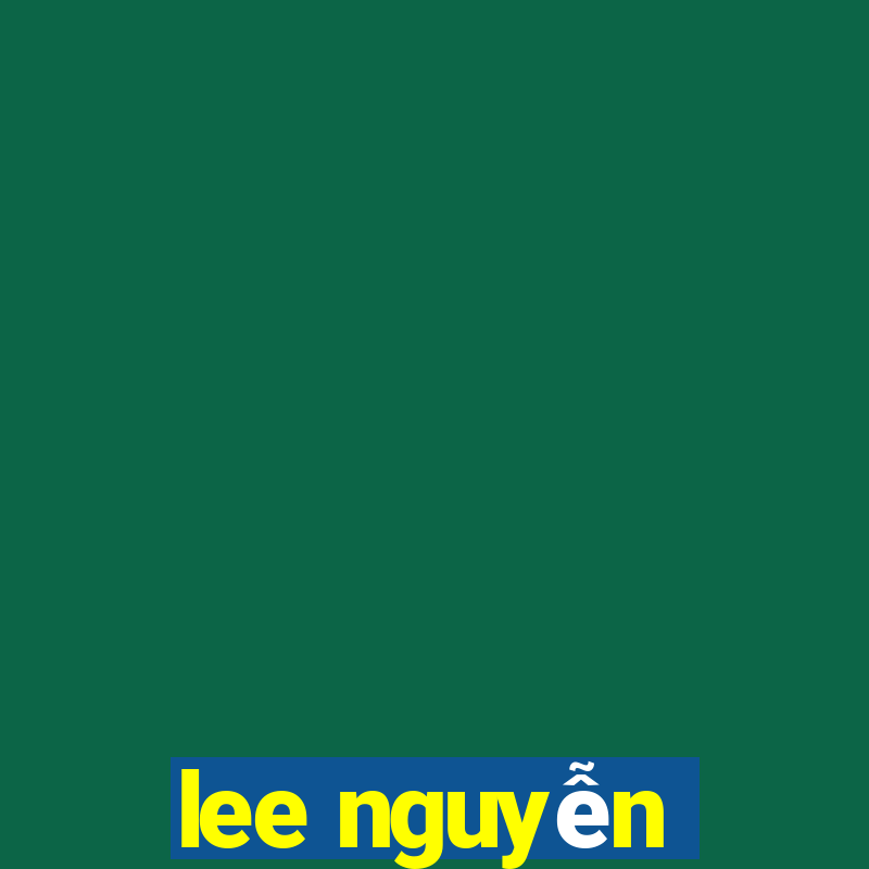 lee nguyễn