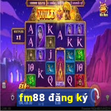 fm88 đăng ký