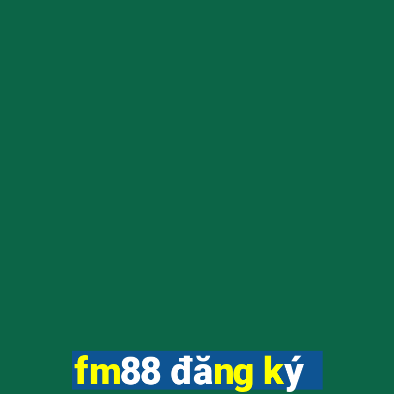 fm88 đăng ký