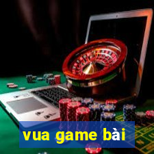 vua game bài