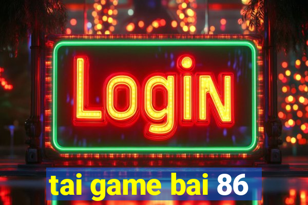 tai game bai 86