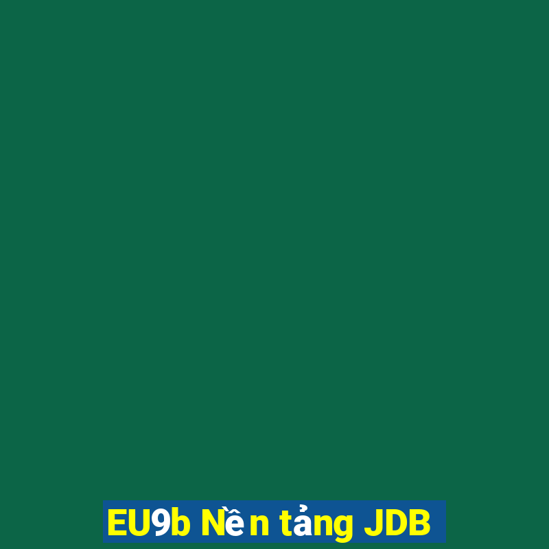 EU9b Nền tảng JDB