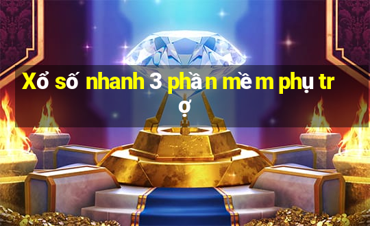 Xổ số nhanh 3 phần mềm phụ trợ