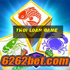 thoi loan game