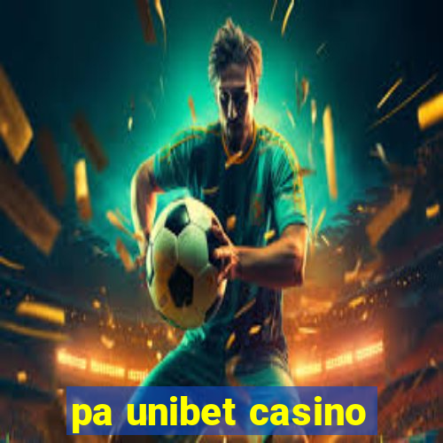 pa unibet casino