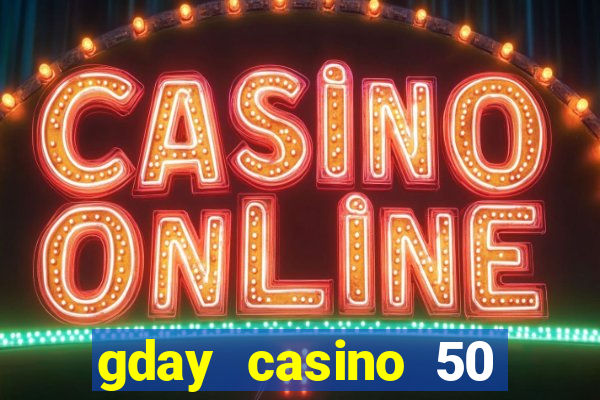 gday casino 50 free spins