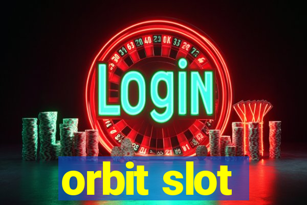 orbit slot