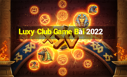 Luxy Club Game Bài 2022