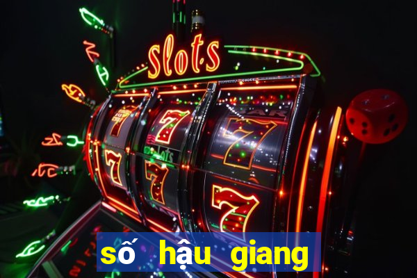 số hậu giang xổ số hậu giang