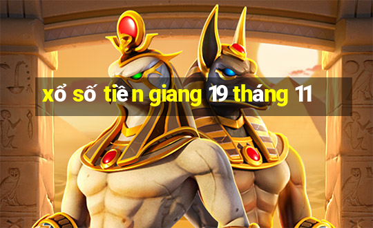 xổ số tiền giang 19 tháng 11