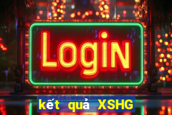 kết quả XSHG ngày 16