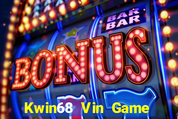 Kwin68 Vin Game Bài 567