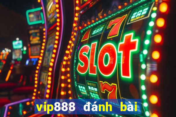 vip888 đánh bài đổi thưởng