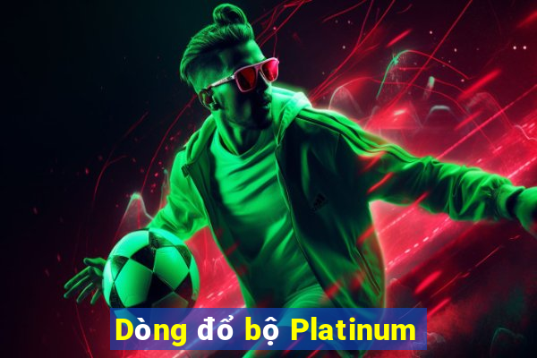 Dòng đổ bộ Platinum