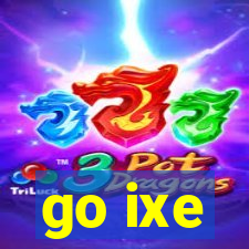 go ixe