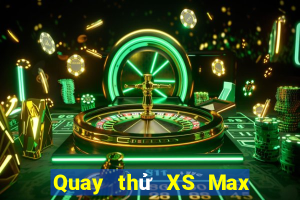 Quay thử XS Max 4D ngày 3