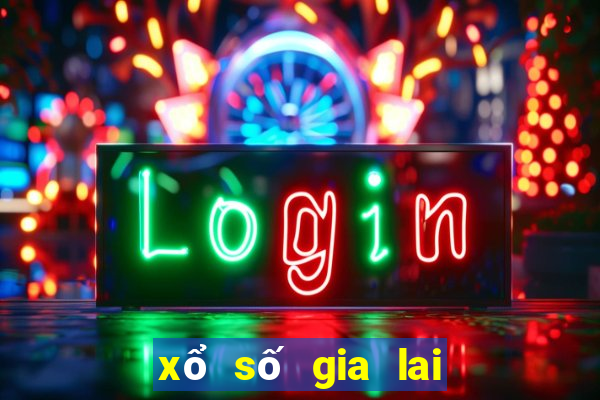 xổ số gia lai xổ số gia lai