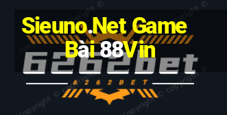 Sieuno.Net Game Bài 88Vin