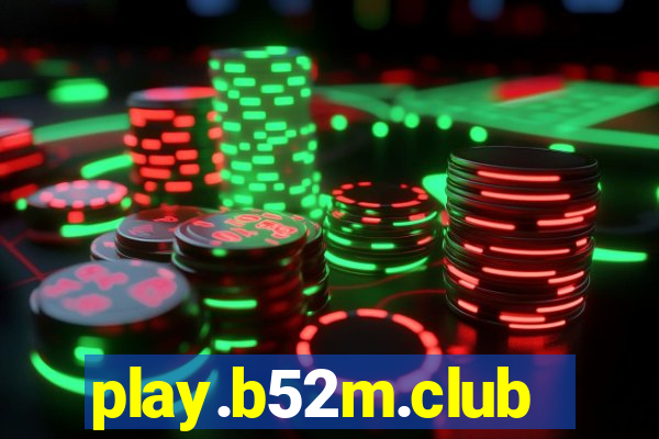 play.b52m.club