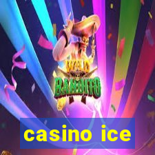 casino ice