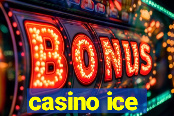 casino ice