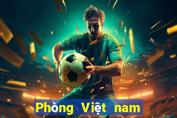 Phòng Việt nam aj Asia giải trí