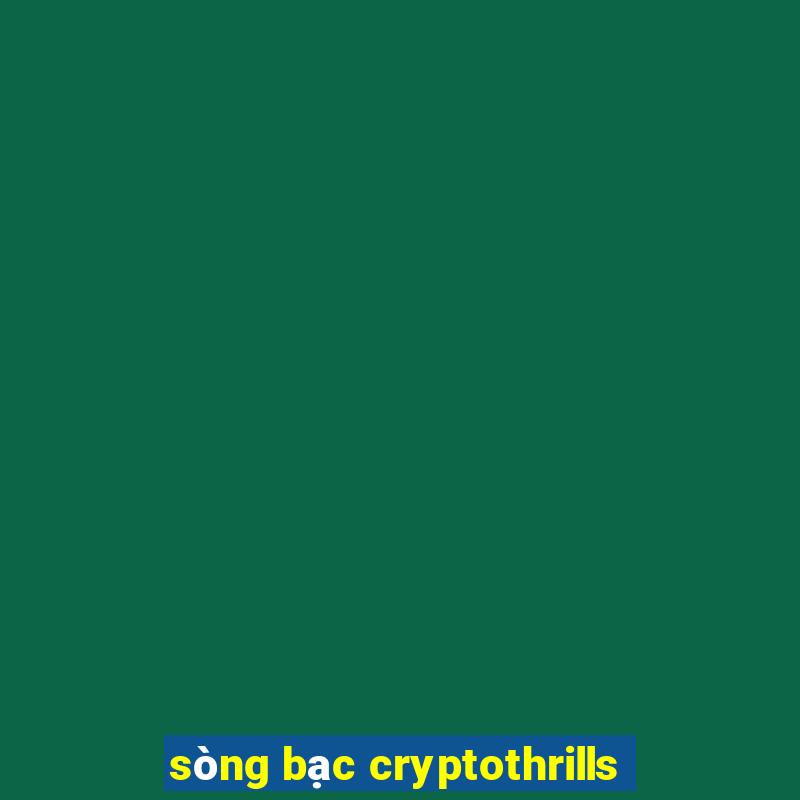 sòng bạc cryptothrills