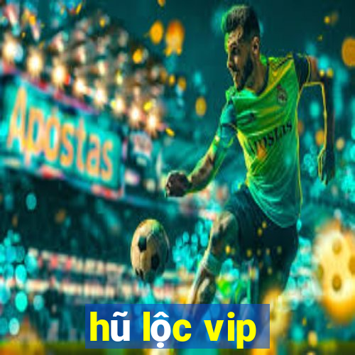 hũ lộc vip