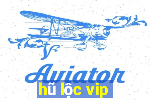 hũ lộc vip