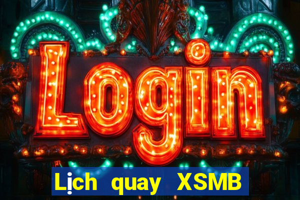 Lịch quay XSMB ngày 15