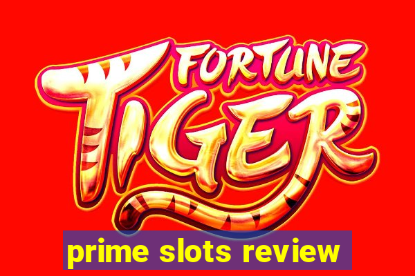 prime slots review