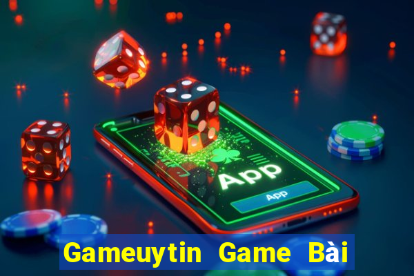 Gameuytin Game Bài Ăn Tiền Uy Tín