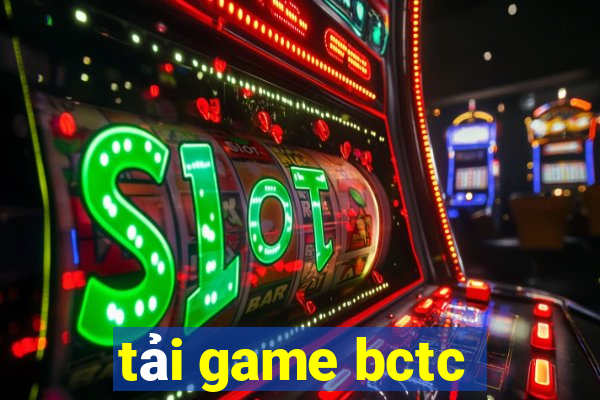 tải game bctc